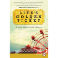 Life's Golden Ticket: A Story about Second Chances - Paperback