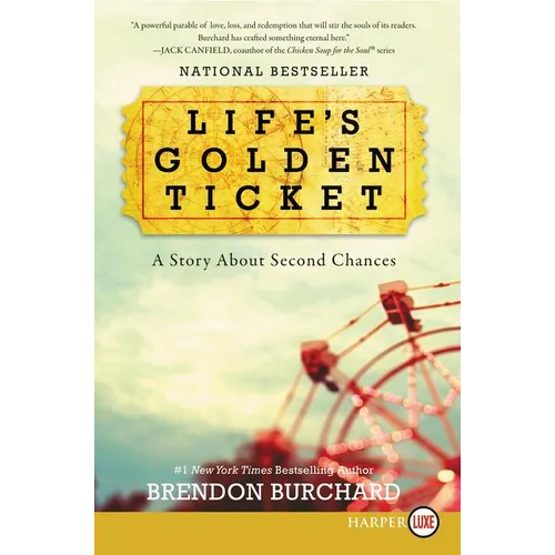 Life's Golden Ticket: A Story about Second Chances - Paperback