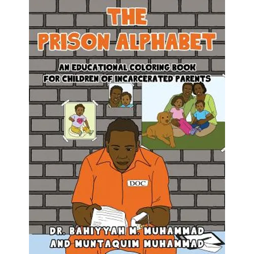 The Prison Alphabet: An Educational Coloring Book for Children of Incarcerated Parents