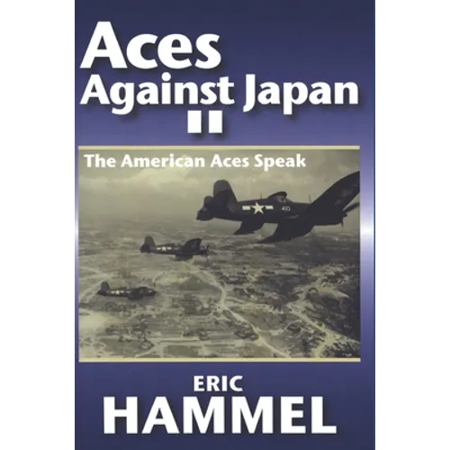 Aces Against Japan II: The American Aces Speak Volume III