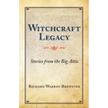 Witchcraft Legacy: Stories from the Big Attic