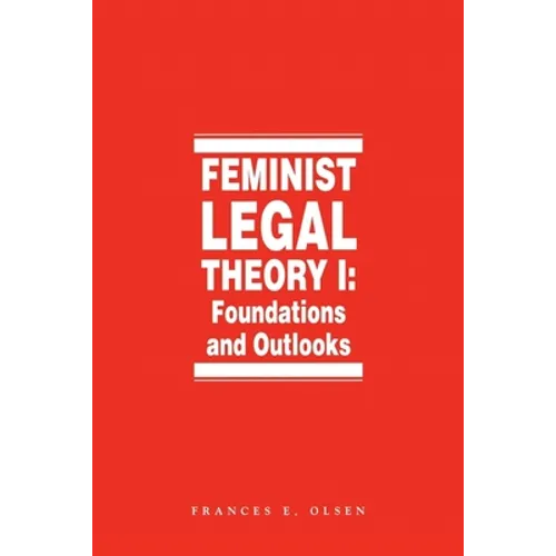 Feminist Legal Theory (Vol. 1)
