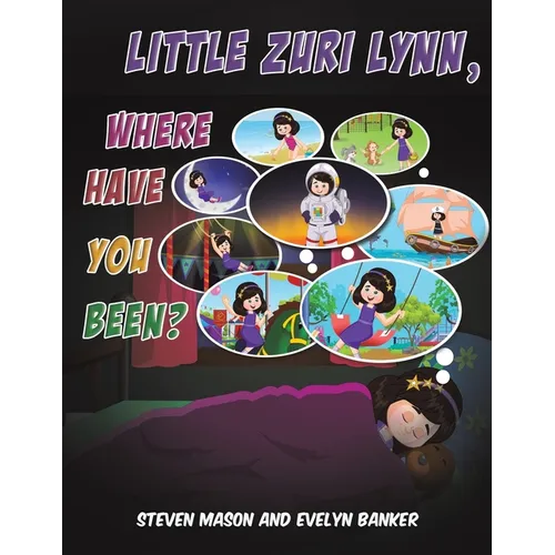 Little Zuri Lynn, Where Have You Been? - Paperback