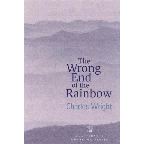 The Wrong End of the Rainbow: Poems - Paperback