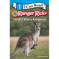 Ranger Rick: I Wish I Was a Kangaroo - Paperback