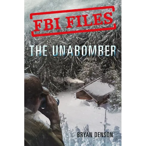 FBI Files: The Unabomber