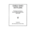 Early Ohio Settlers. Purchasers of Land in East and East Central Ohio, 1800-1840