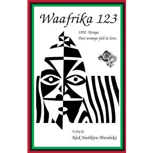 Waafrika 123: 1992. Kenya. Two Womyn Fall in Love. - Paperback