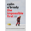 The Impossible First: An Explorer's Race Across Antarctica (Young Readers Edition) - Paperback