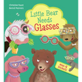 Little Bear Needs Glasses - Board Book