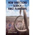 New Directions in the Search for the First Floridians