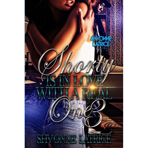Shorty Is In Love with a Real One 3 - Paperback