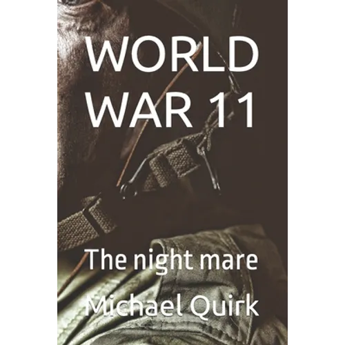 World War 11: The night mare