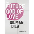 The Future God of Love - Paperback