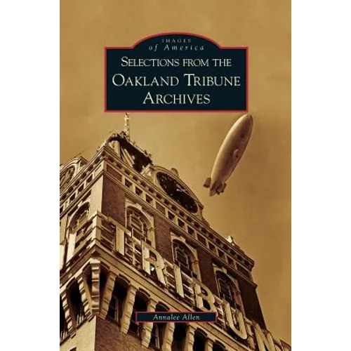 Selections from the Oakland Tribune Archives