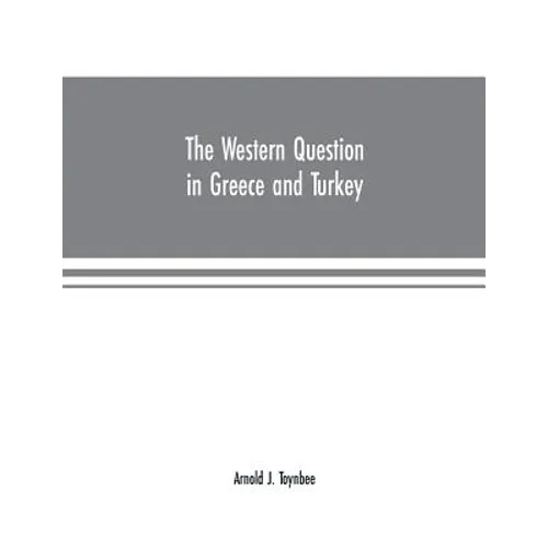 The Western question in Greece and Turkey - Paperback