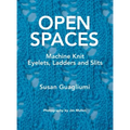 Open Spaces: Machine Knit Eyelets, Ladders and Slits - Hardcover
