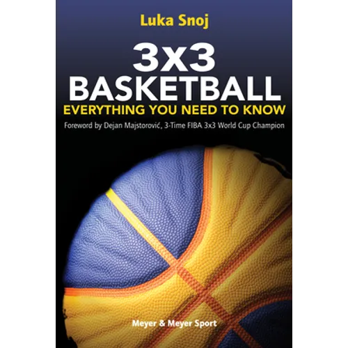 3x3 Basketball: Everything You Need to Know - Paperback