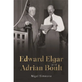 Edward Elgar and Adrian Boult - Hardcover