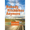 Nobody Hitchhikes Anymore - Paperback