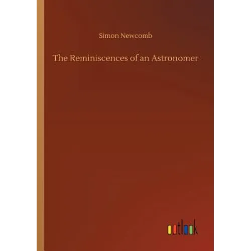The Reminiscences of an Astronomer - Paperback
