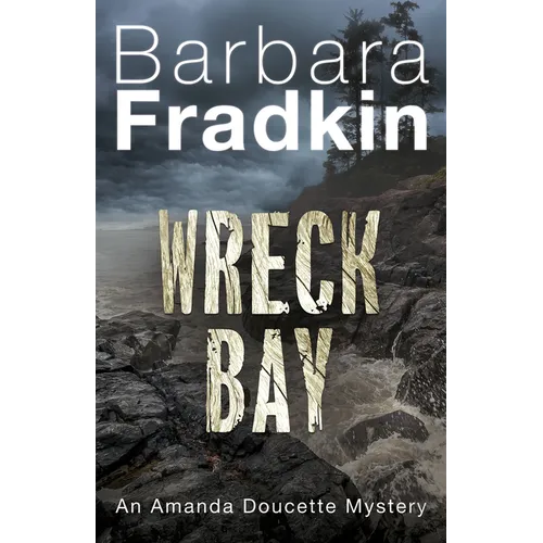 Wreck Bay: An Amanda Doucette Mystery - Paperback