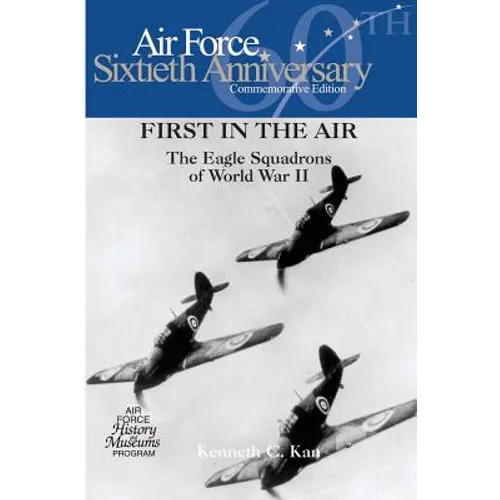 First in the Air: The Eagle Squadrons of World War II