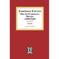 Anderson County, South Carolina Deeds, 1830-1836. (Volume #1)