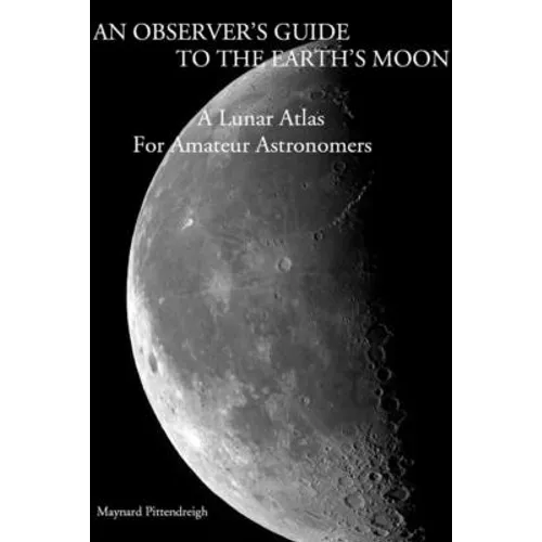 An Observer's Guide To The Earth's Moon - Paperback