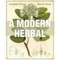 A Modern Herbal: The Complete Edition - Paperback