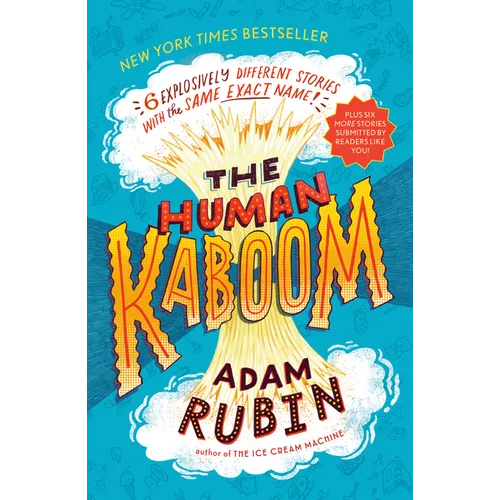 The Human Kaboom: 6 Explosively Different Stories with the Same Exact Name! - Paperback