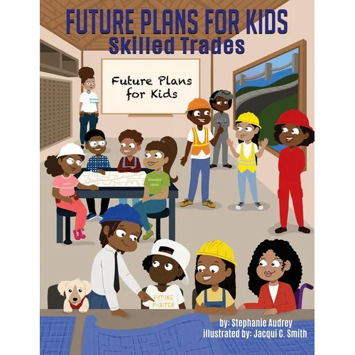 Future Plans for Kids: Skilled Trades - Paperback