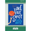 Take the Shot [Large Print 16pt] - Paperback