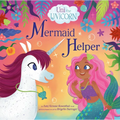 Uni the Unicorn: Mermaid Helper - Hardcover