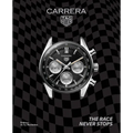 Tag Heuer Carrera: The Race Never Stops - Hardcover