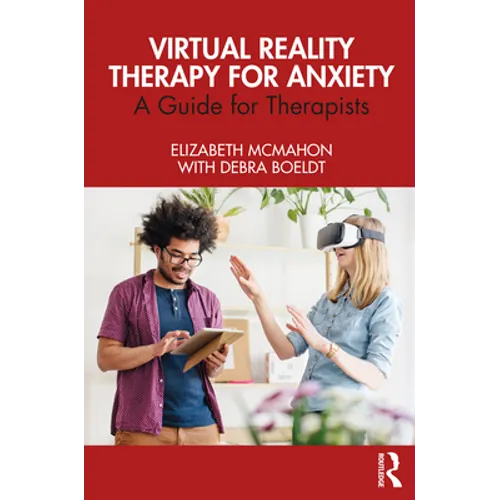 Virtual Reality Therapy for Anxiety: A Guide for Therapists - Paperback