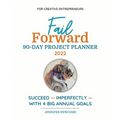 Fail Forward 90-Day Project Planner - 2022 (Color) - Paperback