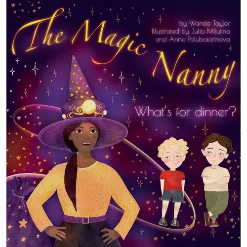 The Magic Nanny: What's for dinner? - Hardcover