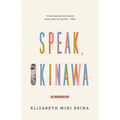 Speak, Okinawa: A Memoir - Paperback