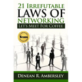 21 Irrefutable Laws of Networking: Let's Meet for Coffee - Paperback