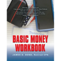 Basic Money Workbook: Ways to Help Reduce Personal Financial Stress - Paperback