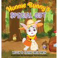 Hunnie Bunny's Special Gift - Hardcover