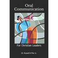 Oral Communication: For Christian Leaders - Paperback