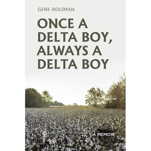 Once A Delta Boy, Always A Delta Boy: A Memoir - Paperback