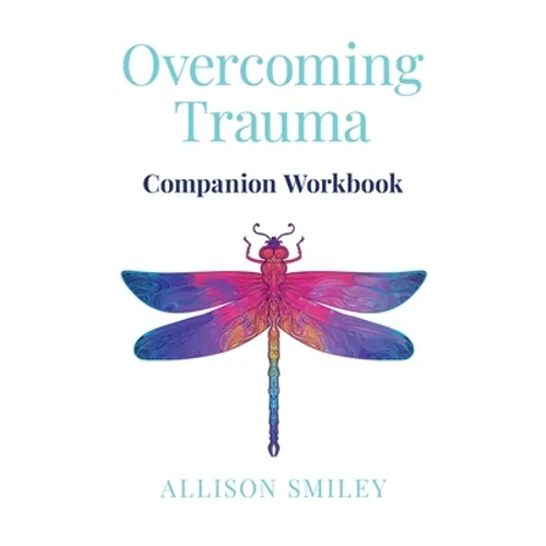 Overcoming Trauma Companion Workbook - Paperback