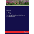 A Diary: The Eighty-Third Ohio Vol. Inf. in the War, 1862-1865 - Paperback