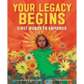 Your Legacy Begins: First Words to Empower - Board Book