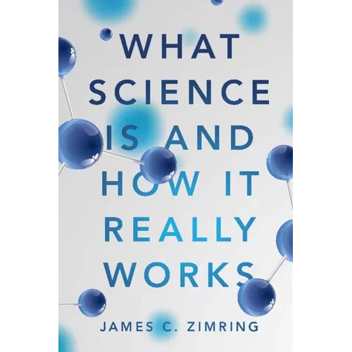 What Science Is and How It Really Works - Paperback