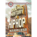 The Graphic History of Hip Hop - Paperback