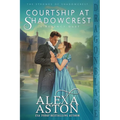 Courtship at Shadowcrest: A Regency Duet - Paperback